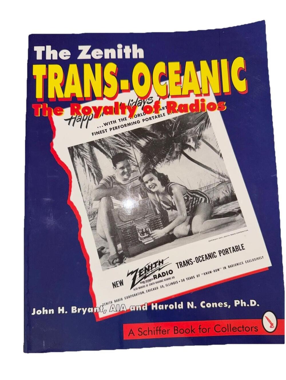 The Zenith Trans-Oceanic: The Royalty of Radios - Book for Collectors